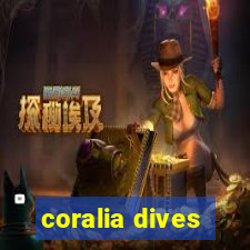 coralia dives